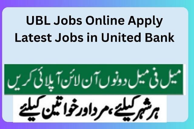UBL Jobs Online Apply Latest Jobs in United Bank