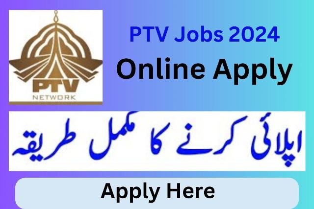 PTV Jobs 2024 Apply Online for Govt Jobs in Pakistan