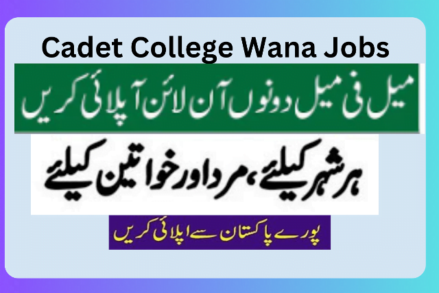 Cadet College Wana Jobs